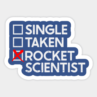 Single Taken Rocket Scientist Sticker